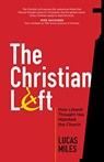 The Christian Left - Lucas Miles - 9781424562145