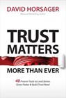 Trust Matters More Than Ever - David Horsager - 9781424568918