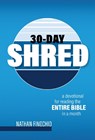30-Day Shred: A Devotional for Reading the Entire Bible in a Month - Nathan Finochio - 9781424570225