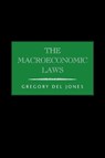 The Macroeconomic Laws - Gregory del Jones - 9781425766924