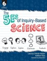 THE 5ES OF INQUIRY-BASED SCIEN - SHELL EDUCATION - 9781425806897