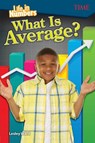Life in Numbers: What Is Average? - Lesley Ward - 9781425849979