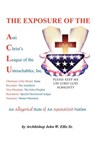 The Exposure of Anti Christ's League Of The Untouchables, Inc. - John Ellis - 9781425941109