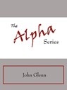The Alpha Series - John Glenn - 9781425958169