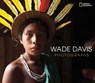 Wade Davis Photographs - DAVIS,  Wade - 9781426219375