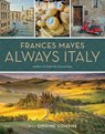 Frances Mayes Always Italy - Frances Mayes - 9781426220913