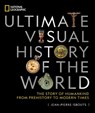 National Geographic Ultimate Visual History of the World - Jean-Pierre Isbouts - 9781426221897
