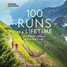 100 Runs of a Lifetime - Bart Yasso - 9781426223969