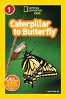 National Geographic Kids Readers: Caterpillar to Butterfly - Laura Marsh - 9781426309205