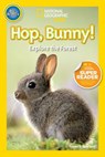 Hop, Bunny! (National Geographic Kids Readers, Pre-Reader) - Susan B. Neuman ; National Geographic Kids - 9781426317415