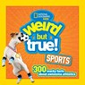 Weird But True! Sports - National Geographic Kids - 9781426324673