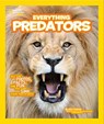 Everything Predators - Blake Hoena ; National Geographic Kids - 9781426325342