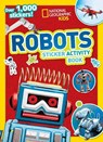 National Geographic Kids Robots Sticker Activity Book - National Geographic Kids - 9781426331800