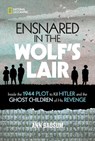 Ensnared in the Wolf's Lair - National Geographic Kids ; Ann Bausum - 9781426338540