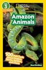 Amazon Animals (National Geographic Kids Readers, Level 3): 100 Fun Facts about Snakes, Sloths, Spiders, and More - Rose Davidson - 9781426373329