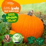 National Geographic Kids Little Kids First Board Book Seed, Sprout, Grow! - Ruth A. Musgrave - 9781426373534