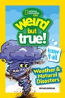 Weird But True! Know-It-All: Weather & Natural Disasters - Michael Burgan - 9781426377167