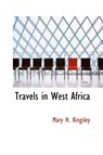 Travels in West Africa - Mary Henrietta Kingsley - 9781426427688
