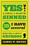 Yes, Lord, I Have Sinned - James W. Moore - 9781426740978