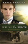 Through the Shadows - Karen Barnett - 9781426781452