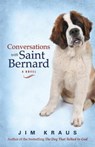 Conversations with Saint Bernard - Jim Kraus - 9781426791604
