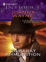 24 Karat Ammunition - Joanna Wayne - 9781426803499