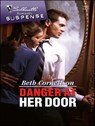 Danger at Her Door - Beth Cornelison - 9781426804441