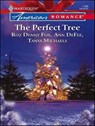 The Perfect Tree - Roz Denny Fox ; Ann DeFee ; Tanya Michaels - 9781426808692