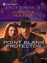 Point Blank Protector - Joanna Wayne - 9781426812767