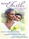 This Far by Faith - Stacy Hawkins Adams ; Kendra Norman-Bellamy ; Linda Hudson-Smith - 9781426815270
