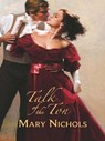 Talk of the Ton - Mary Nichols - 9781426816925