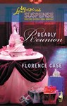 Deadly Reunion - Florence Case - 9781426828317
