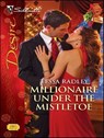Millionaire Under the Mistletoe - Tessa Radley - 9781426844607