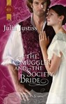 The Smuggler and the Society Bride - Julia Justiss - 9781426864667