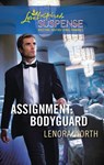 Assignment: Bodyguard - Lenora Worth - 9781426865084