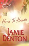 Hard To Handle - Jamie Denton - 9781426866883