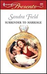 Surrender to Marriage - Sandra Field - 9781426867255