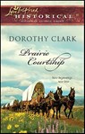 Prairie Courtship - Dorothy Clark - 9781426869433