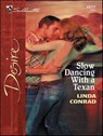 Slow Dancing With a Texan - Linda Conrad - 9781426880247