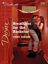Breathless for the Bachelor - Cindy Gerard - 9781426883019
