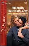 Billionaire Bachelors: Gray - Anne Marie Winston - 9781426886317