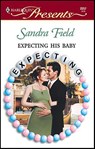Expecting His Baby - Sandra Field - 9781426886478
