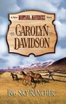 Big Sky Rancher - Carolyn Davidson - 9781426887604