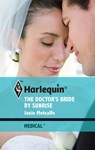 The Doctor's Bride by Sunrise - Josie Metcalfe - 9781426888526