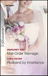 Mail-Order Marriage and Husband by Inheritance - Margaret Way ; Cara Colter - 9781426888724