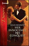 Her Innocence, His Conquest - Jules Bennett - 9781426889219