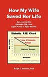 How My Wife Saved Her Life - Paige E. Johnson PhD - 9781426954481