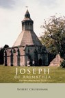 Joseph of Arimathea - Robert Cruikshank - 9781426958335