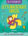 Let's Investigate Forces - Jacqui Bailey - 9781427127785