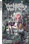 Van Von Hunter, Volume 2 - Mike Schwark ; Ron Kaulfersch. - 9781427866516